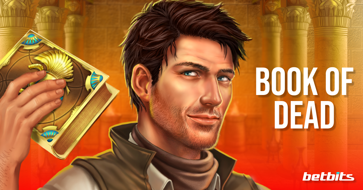 Book of Dead – Uncover Treasures at Betbits