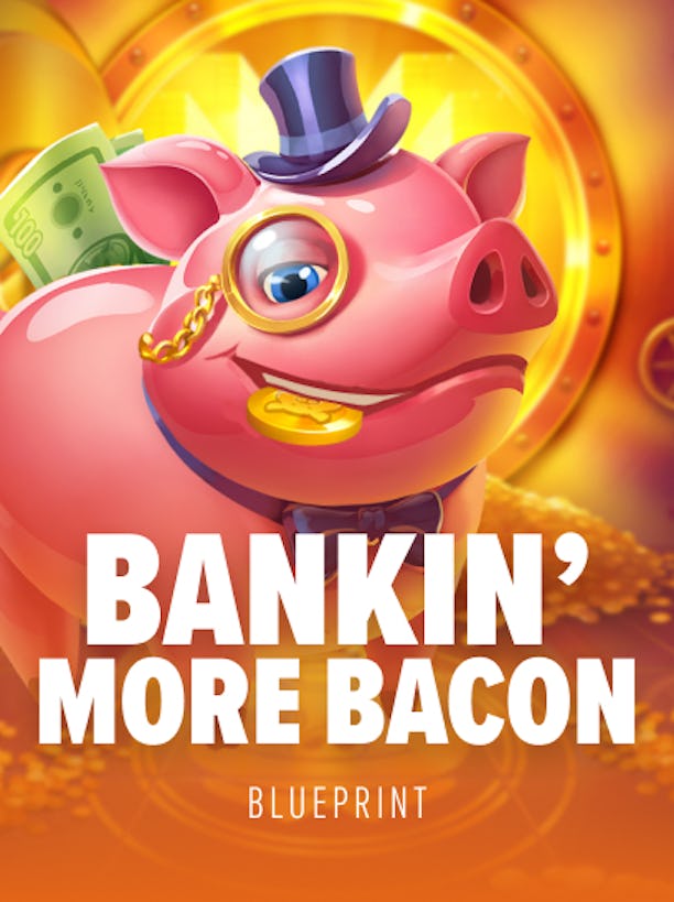 Bankin’ More Bacon – Blueprint Gaming’s Feature-Packed Piggy Slot