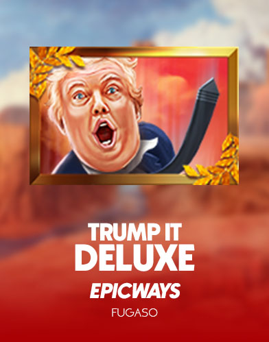 Trump It Deluxe Epicways: เกมสล็อตเสียดสีจาก Fugaso ที่มี 6 Reels และ 15625 Paylines